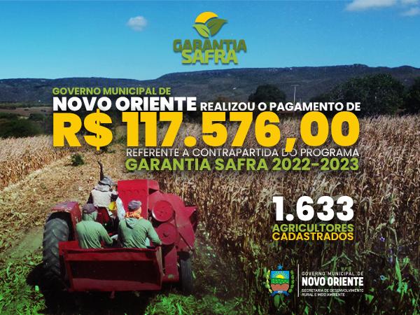 O Governo Municipal de Novo Oriente realizou o pagamento de R$: 117.576,00 do do Programa Garantia Safra